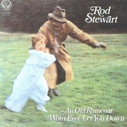 Download Rod Stewart - An Old Raincoat Wont Ever Let You Down