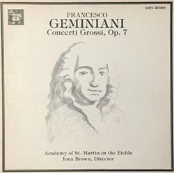 Download Francesco Geminiani, The Academy Of St MartinintheFields, Iona Brown - Concerti Grossi Op 7