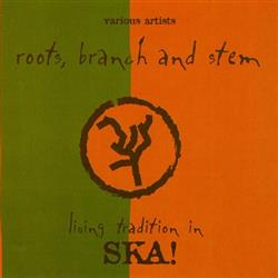 Download Various - Roots Branch And Stem Living Tradition In SKA