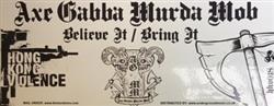 Download Axe Gabba Murda Mob - Believe It Bring It