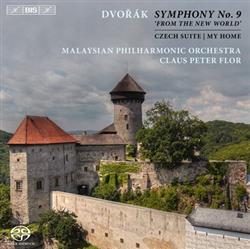 Download Dvořák, Malaysian Philharmonic Orchestra, Claus Peter Flor - Symphony No9