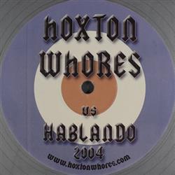 Download Hoxton Whores - Hoxton Whores Vs Hablando 2004