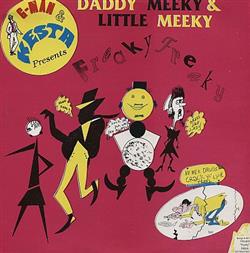 Download Little Meeky & Daddy Meeky - Freaky Freaky