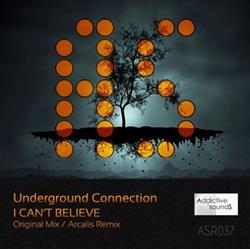 Download Underground Connection - I Cant Believe