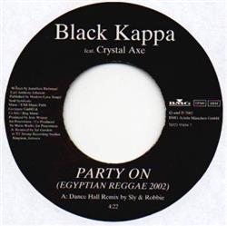 Download Black Kappa Feat Crystal Axe - Party On Egyptian Reggae 2002 Sly Robbie Dancehall Remixes