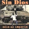 ascolta in linea Sin Dios - Odio Al Imperio