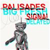 descargar álbum Big Fresh, Palisades - Signal Delayed