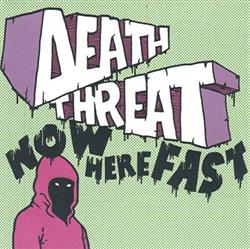 Download Death Threat - Now Here Fast