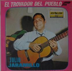 Download Julio Jaramillo - El Trovador Del Pueblo