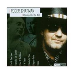 Download Roger Chapman - Shadow On The Wall