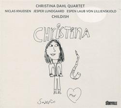 Download Christina Dahl Quartet - Childish