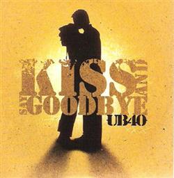 Download UB40 - Kiss And Say Goodbye