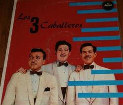 Download Los Tres Caballeros - Los Tres Caballeros