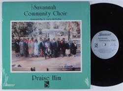 Download The Savannah Community Choir , Directed By E Larry McDuffie - Praise Him