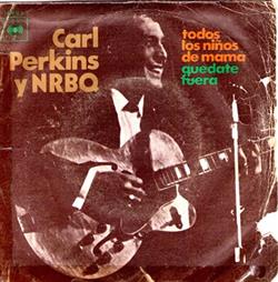 Download Carl Perkins and NRBQ - All Mamas Children Todos Los Niños de Mamá