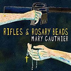 Download Mary Gauthier - Rifles Rosary Beads