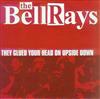 online anhören The Bellrays - They Glued Your Head On Upside Down