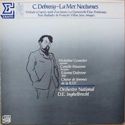 Download C Debussy Micheline Grancher, Camille Maurane, Etienne Dufresne, Chœurs De Femme, Chœur De Femmes De La RTF, Orchestre National, DE Inghelbrecht - La Mer Nocturnes