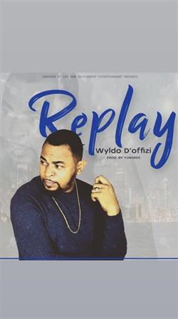 Download Wyldo Doffizi - Replay