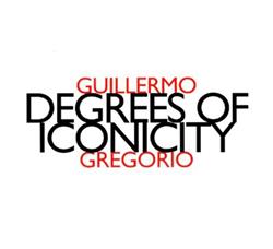 Download Guillermo Gregorio - Degrees Of Iconicity