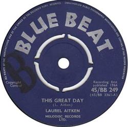 Download Laurel Aitken - This Great Day I May Never See My Baby Anymore