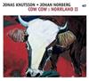 escuchar en línea Jonas Knutsson + Johan Norberg - Cow Cow Norrland II