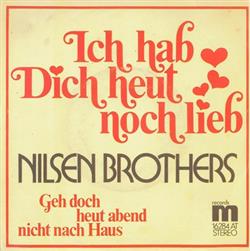 Download Die Nilsen Brothers - Ich Hab Dich Heut Noch Lieb