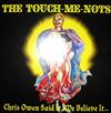 télécharger l'album The TouchMeNots - Chris Owen Said It We Believe It That Settles It