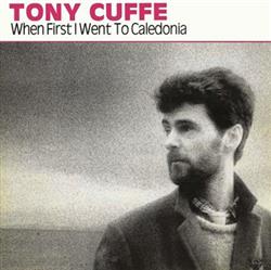 Download Tony Cuffe - When First I Went To Caledonia