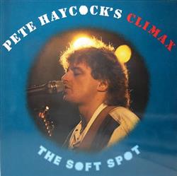 Download Pete Haycock's Climax - The Soft Spot