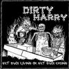 ouvir online Dirty Harry - Get Busy Living or Get Busy Crying