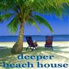 ascolta in linea Various - Deeper Beach House