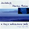 descargar álbum Jonteknik featuring Martyn Bailey - A Boys Adventure Tale Songs Of A ha