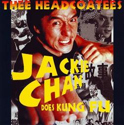 Download Thee Headcoatees Thee Headcoats - Jackie Chan Does Kung Fu The Rise And The Fall Of A Double