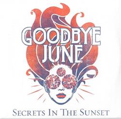 Download Goodbye June - Secrets In The Sunset