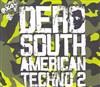 last ned album Various - Dero South American Techno 2