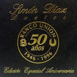 Download Simón Díaz - Duetos Edicion Especial Aniversaria Banco Union 50 Años