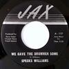 lytte på nettet Specks Williams - We Gave The Drummer Some