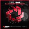 escuchar en línea Tedy Leon - Last Night Brother