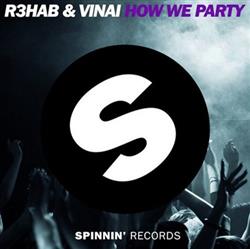 Download R3hab & Vinai - How We Party