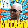 baixar álbum Killamu - A Minha Face