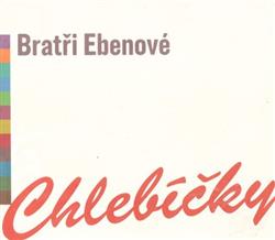 Download Bratři Ebenové - Chlebíčky