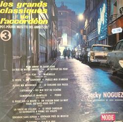 Download Jacky Noguez Son Accordéon Et Son Ensemble - Les Grands Classiques De Laccordéon Vol 3