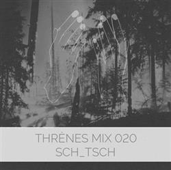 Download schtsch - Thrènes Mix 020