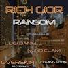 online luisteren Rich Gior - Ransom