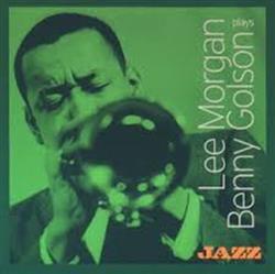 Download Lee Morgan - Lee Morgan Plays Benny Golson