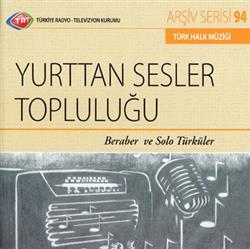 Download Yurttan Sesler Topluluğu - Beraber Ve Solo Türküler