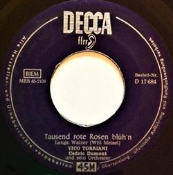 Download Vico Torriani, Cedric Dumont Und Sein Orchester - Tausend Rote Rosen Blühn Frauen Sind So Schön Wenn Sie Lieben
