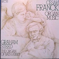 Download César Franck Graham Steed - Organ Music The Organ Of Bath Abbey