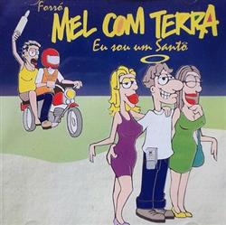 Download Forró Mel Com Terra - Eu Sou Um Santo